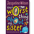 The Worst Thing About My Sister