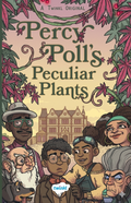Percy Poll's Peculiar Plants