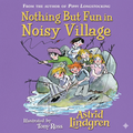 Nothing But Fun in Noisy Village