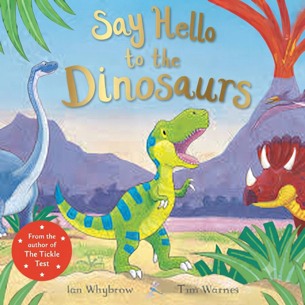 Say Hello to the Dinosaurs!