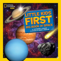 National Geographic Kids: Little Kids First Big Book of Space