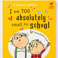 I Am Too Absolutely Small for School
