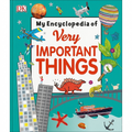 My Encyclopedia of Very Important Things for Little Learners Who Want to Know Everything
