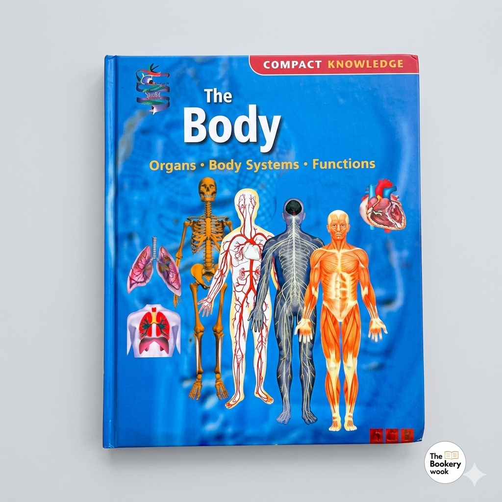 Compact Knowledge: The Body – Organs, Body Systems, Functions